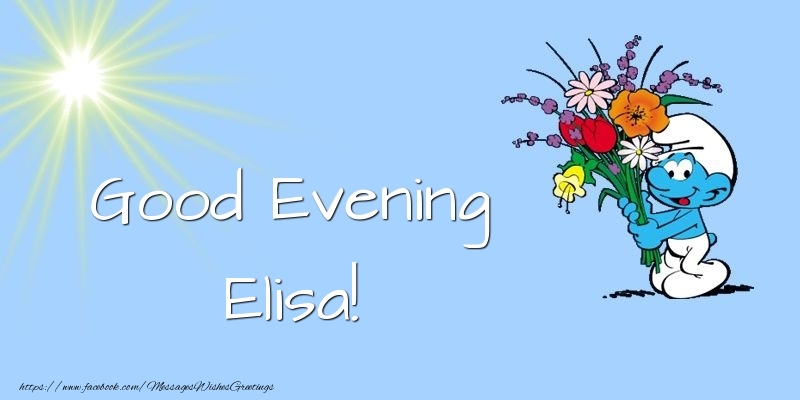 Greetings Cards for Good evening - Animation & Flowers | Good Evening Elisa